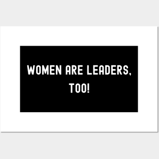 Women Are Leaders, Too!, International Women's Day, Perfect gift for womens day, 8 march, 8 march international womans day, 8 march womens Posters and Art